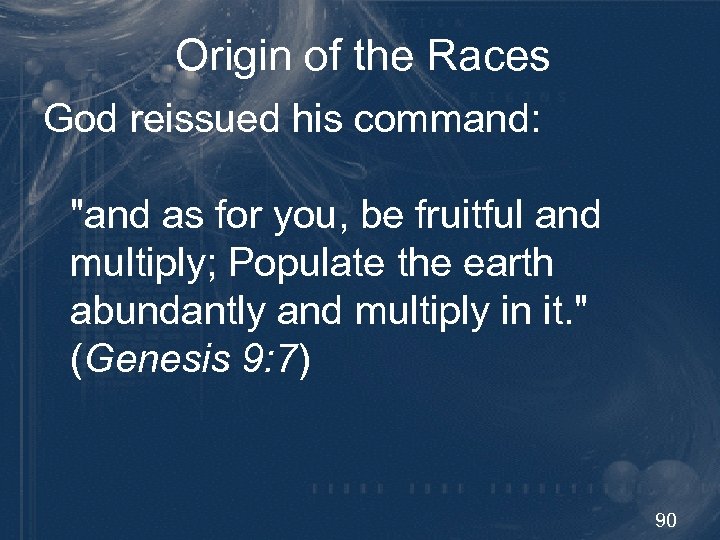 Origin of the Races God reissued his command: 