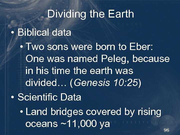 Dividing the Earth • Biblical data • Two sons were born to Eber: One
