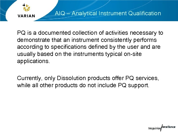 AIQ – Analytical Instrument Qualification PQ is a documented collection of activities necessary to