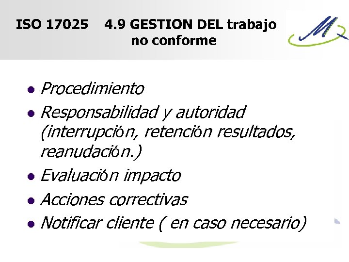 ISO 17025 4. 9 GESTION DEL trabajo no conforme Procedimiento l Responsabilidad y autoridad