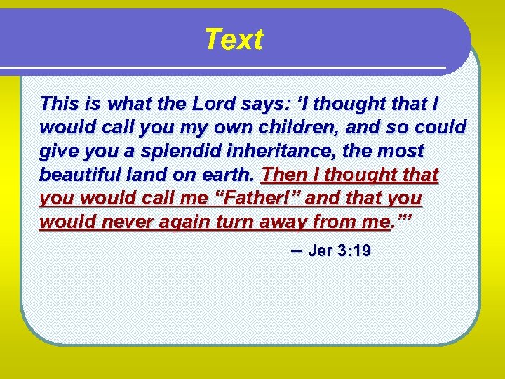 Text This is what the Lord says: ‘I thought that I would call you