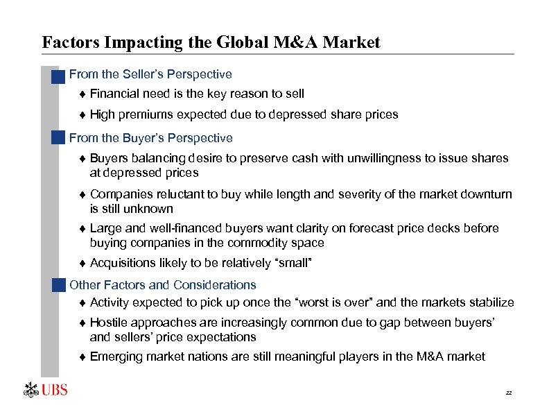 Factors Impacting the Global M&A Market From the Seller’s Perspective ¨ Financial need is