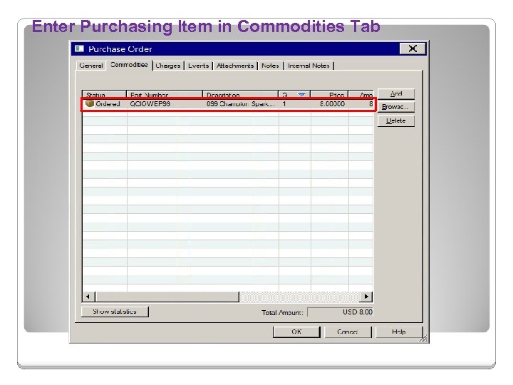 Enter Purchasing Item in Commodities Tab 