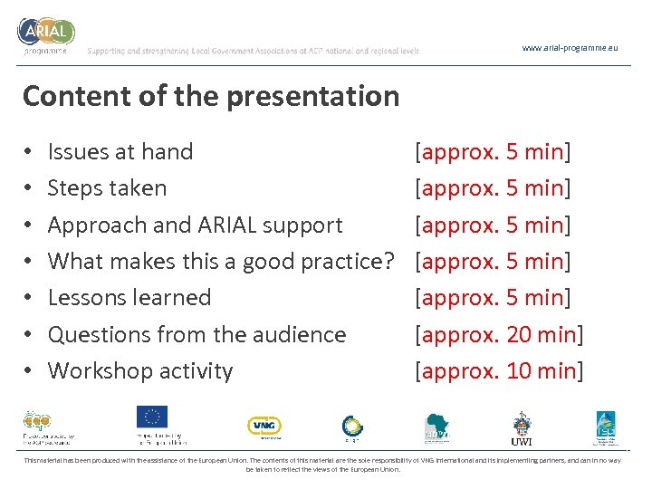 www. arial-programme. eu Content of the presentation • • Issues at hand Steps taken