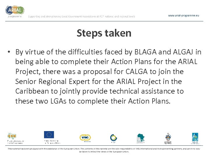 www. arial-programme. eu Steps taken • By virtue of the difficulties faced by BLAGA