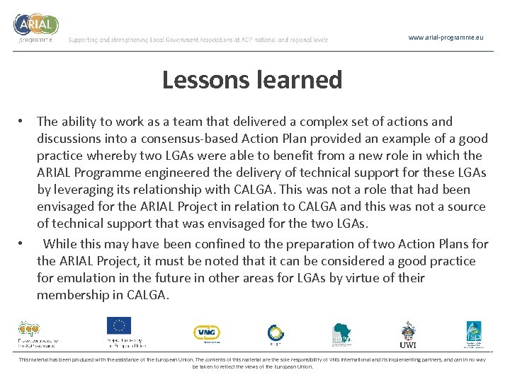 www. arial-programme. eu Lessons learned • The ability to work as a team that