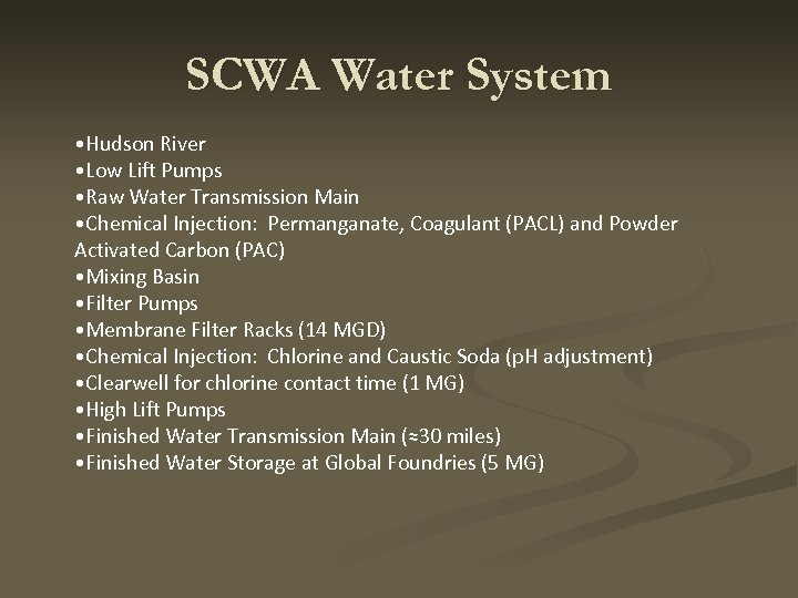 SCWA Water System • Hudson River • Low Lift Pumps • Raw Water Transmission
