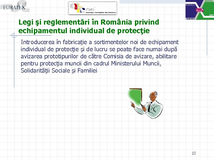 Legi şi reglementări în România privind echipamentul individual de protecţie Introducerea în fabricaţie a