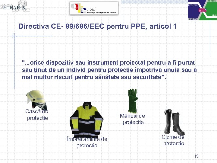 Directiva CE- 89/686/EEC pentru PPE, articol 1 