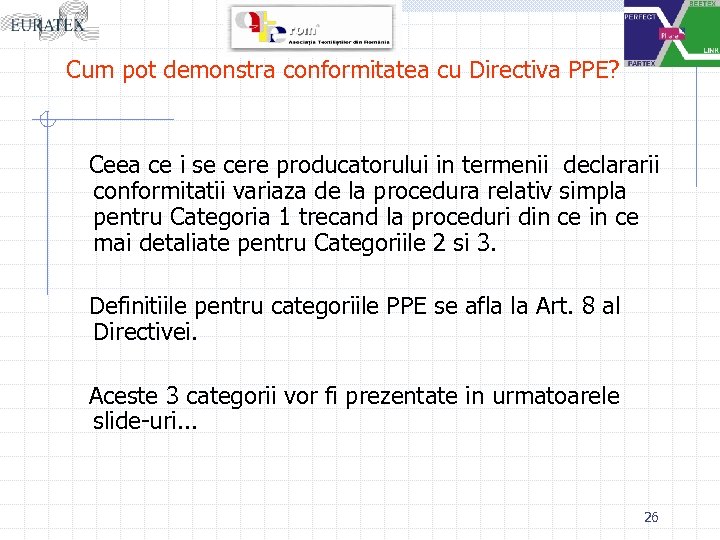 Cum pot demonstra conformitatea cu Directiva PPE? Ceea ce i se cere producatorului in