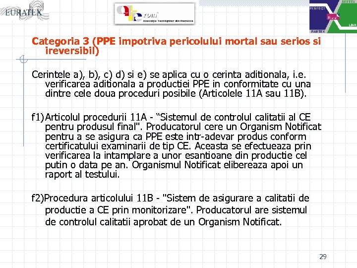 Categoria 3 (PPE impotriva pericolului mortal sau serios si ireversibil) Cerintele a), b), c)