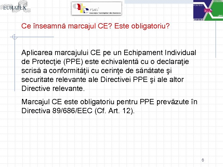 Ce înseamnă marcajul CE? Este obligatoriu? Aplicarea marcajului CE pe un Echipament Individual de