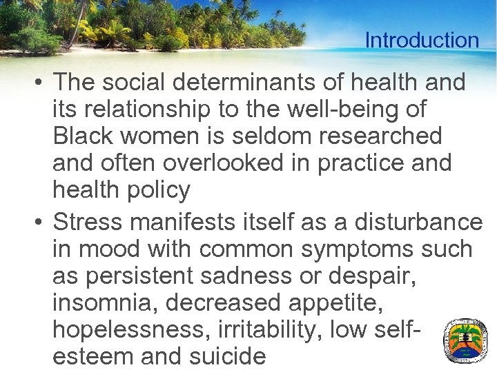 Introduction • The social determinants of health and its relationship to the well-being of