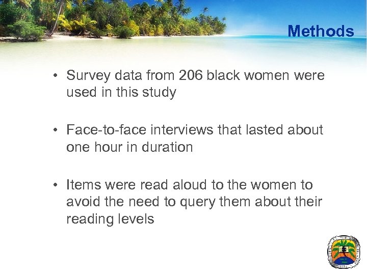 Methods • Survey data from 206 black women were used in this study •