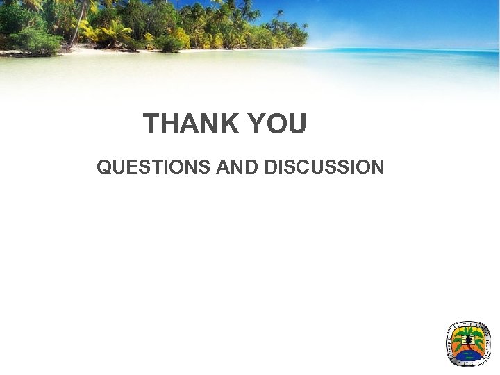 THANK YOU QUESTIONS AND DISCUSSION 