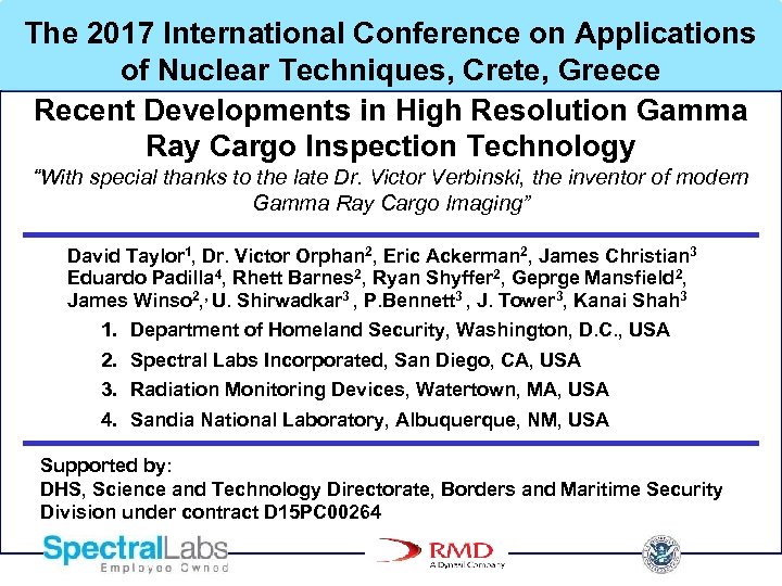 The 2017 International Conference on Applications of Nuclear Techniques, Crete, Greece Recent Developments in