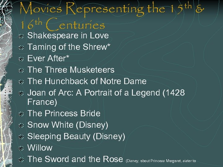 Movies Representing the th Centuries 16 th 15 & Shakespeare in Love Taming of