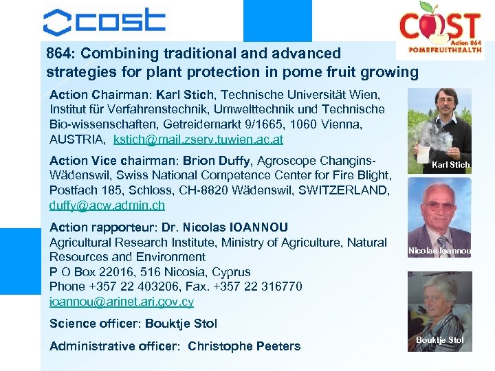 864: Combining traditional and advanced strategies for plant protection in pome fruit growing Action