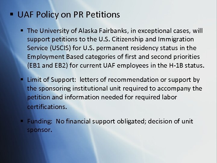 § UAF Policy on PR Petitions § The University of Alaska Fairbanks, in exceptional