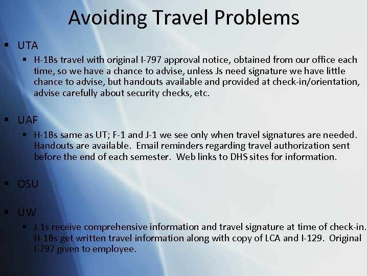 Avoiding Travel Problems § UTA § H-1 Bs travel with original I-797 approval notice,