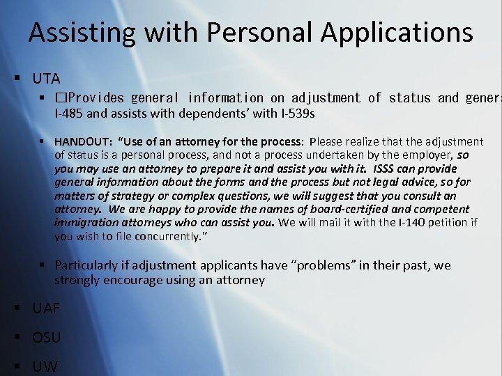 Assisting with Personal Applications § UTA § Provides general information on adjustment of status