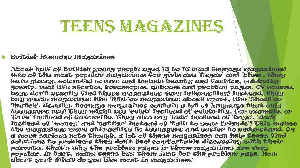 teens magazines British Reenage Magazines About half of British young people aged 12 to