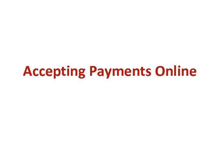 Accepting Payments Online 