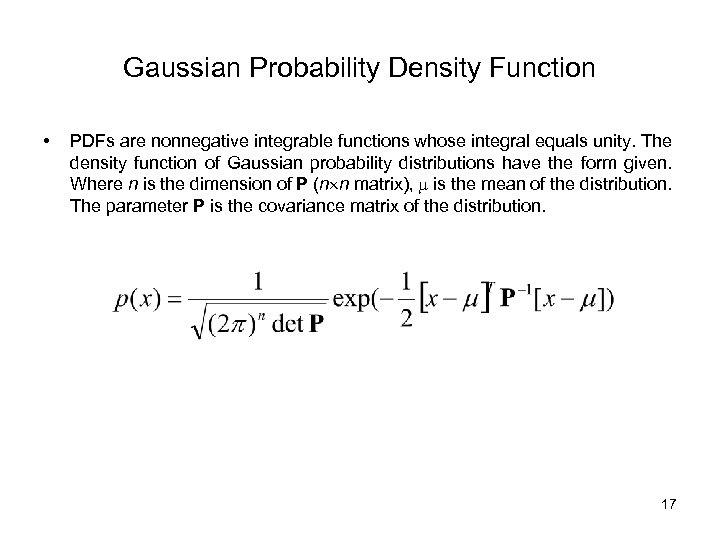 Gaussian Probability Density Function • PDFs are nonnegative integrable functions whose integral equals unity.