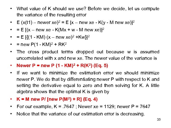  • What value of K should we use? Before we decide, let us