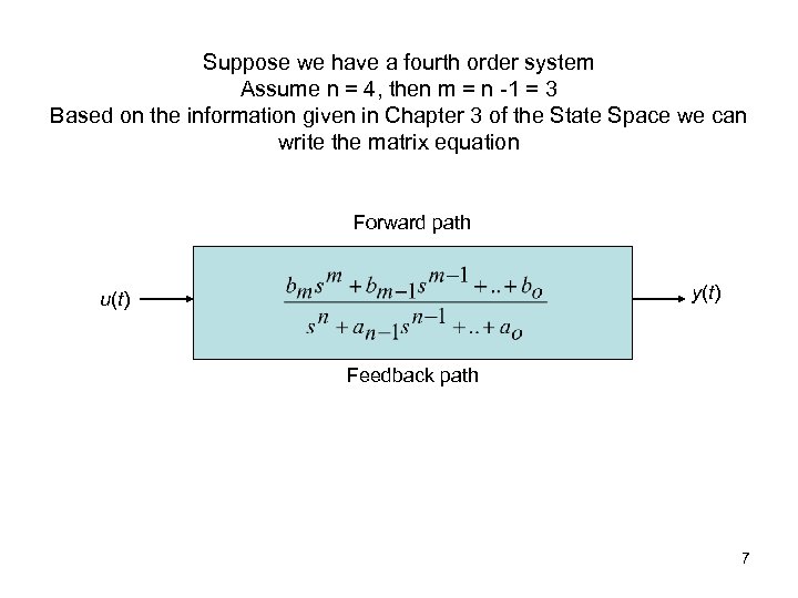 Suppose we have a fourth order system Assume n = 4, then m =