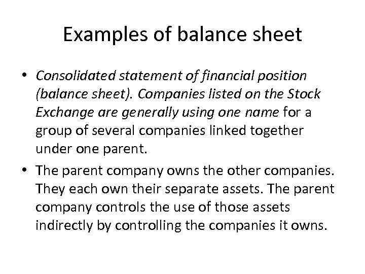 Examples of balance sheet • Consolidated statement of financial position (balance sheet). Companies listed
