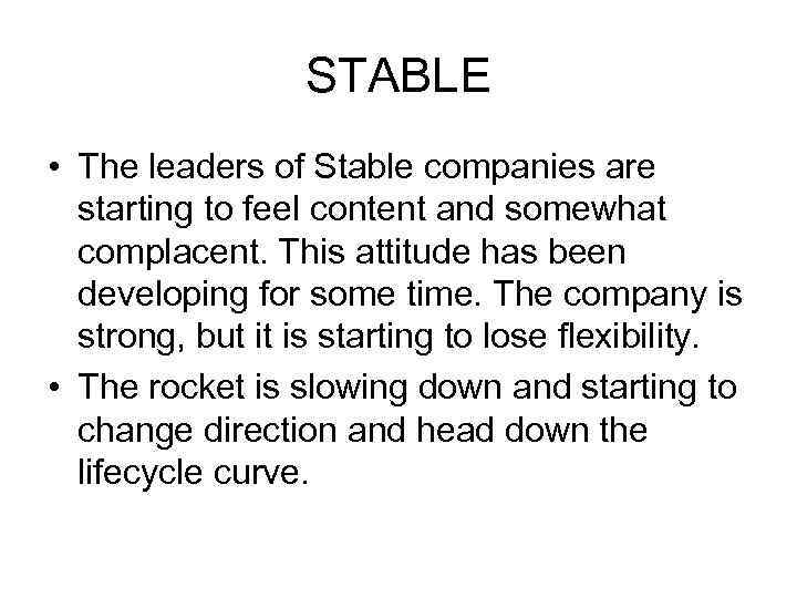 STABLE • The leaders of Stable companies are starting to feel content and somewhat
