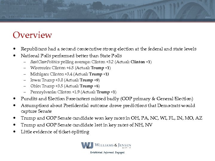 Overview • • Republicans had a second consecutive strong election at the federal and