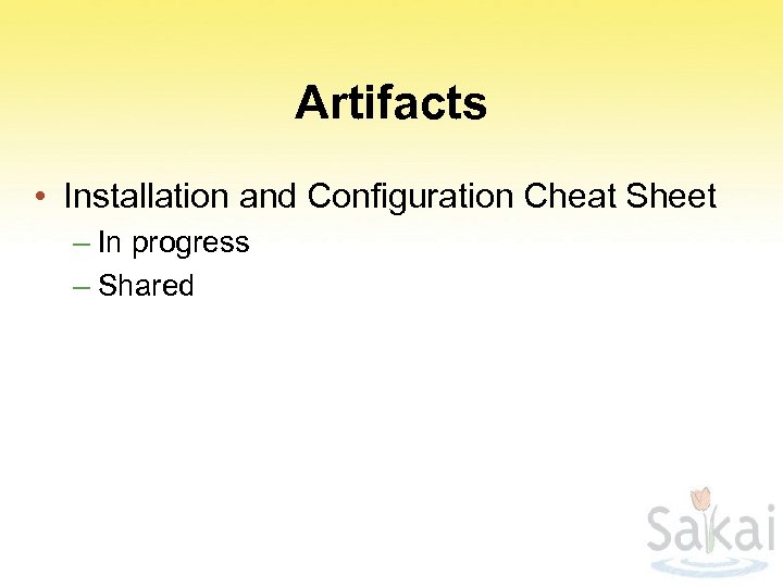 Artifacts • Installation and Configuration Cheat Sheet – In progress – Shared 