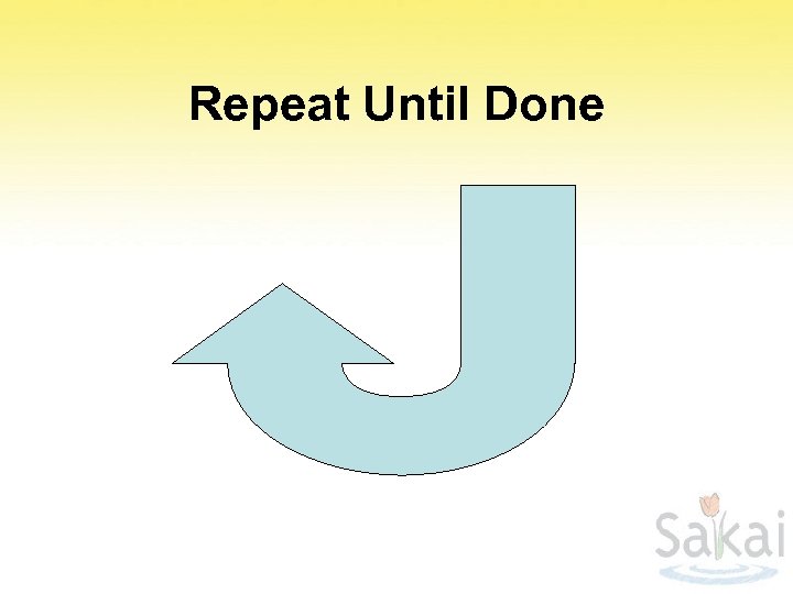 Repeat Until Done 