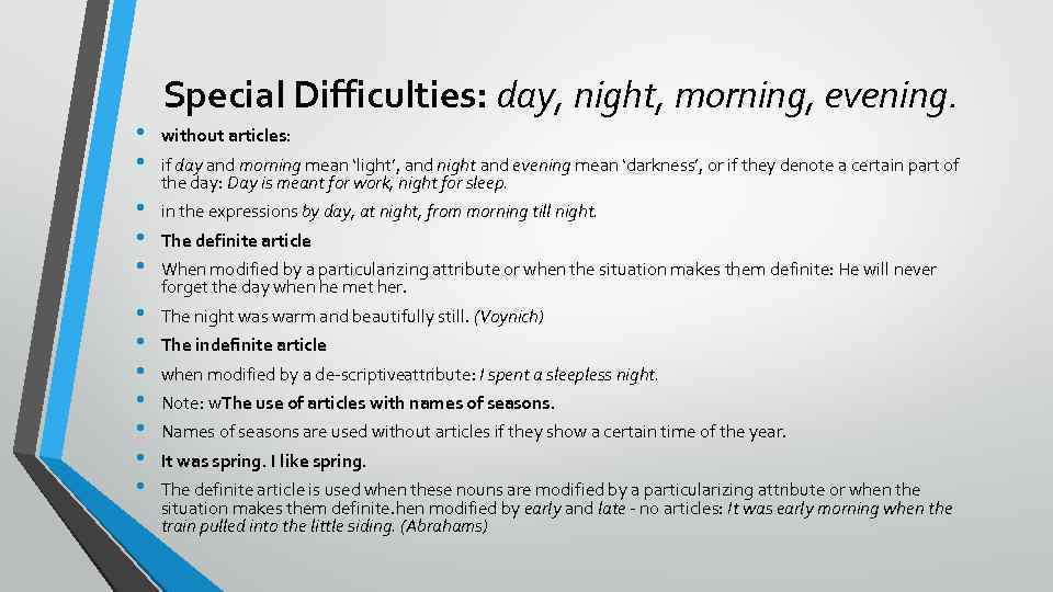 Special Difficulties: day, night, morning, evening. • • without articles: • • • in