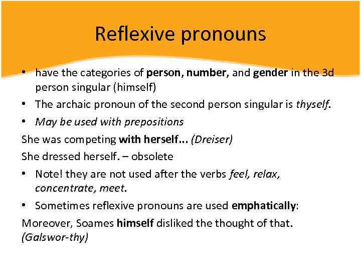 Reflexive pronouns • have the categories of person, number, and gender in the 3