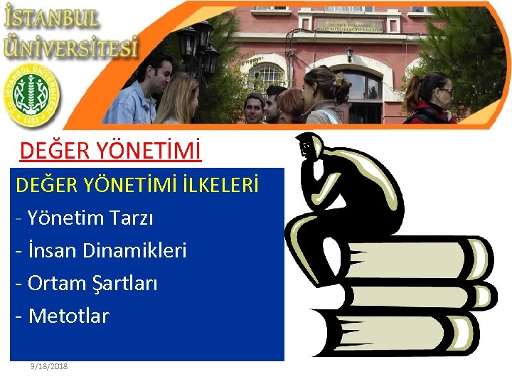 DEĞER YÖNETİMİ İLKELERİ - Yönetim Tarzı - İnsan Dinamikleri - Ortam Şartları - Metotlar