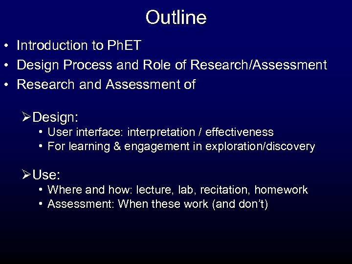 Outline • Introduction to Ph. ET • Design Process and Role of Research/Assessment •