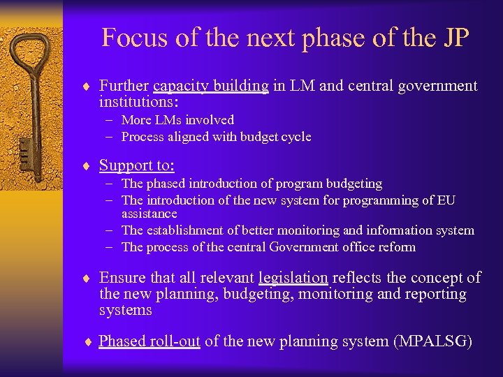 Focus of the next phase of the JP ¨ Further capacity building in LM
