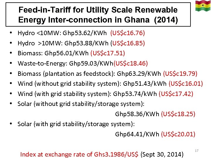 Feed-in-Tariff for Utility Scale Renewable Energy Inter-connection in Ghana (2014) Hydro <10 MW: Ghp