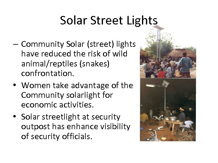 Solar Street Lights – Community Solar (street) lights have reduced the risk of wild