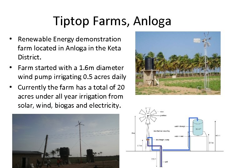 Tiptop Farms, Anloga • Renewable Energy demonstration farm located in Anloga in the Keta