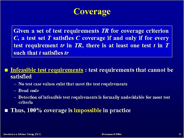 Coverage Given a set of test requirements TR for coverage criterion C, a test