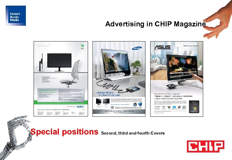Advertising in CHIP Magazine Special positions Second, third and fourth Covers 