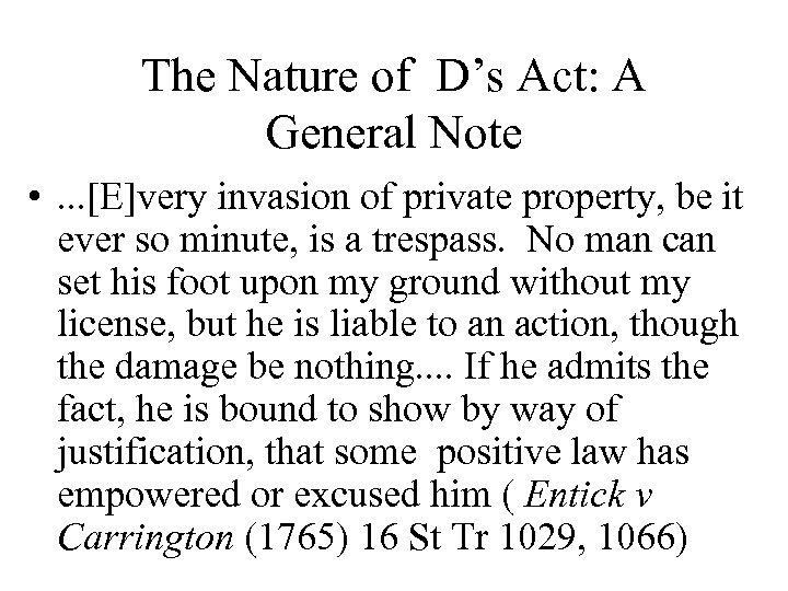 The Nature of D’s Act: A General Note • . . . [E]very invasion