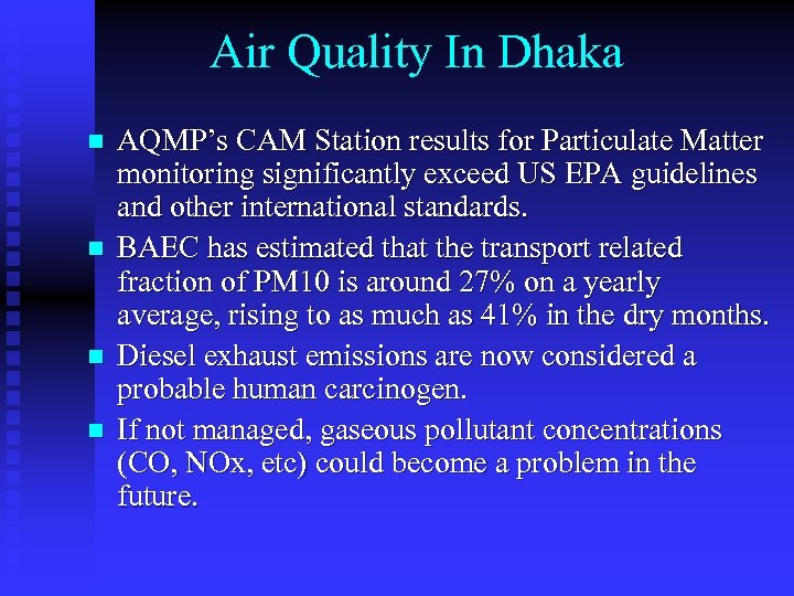 Air Quality In Dhaka n n AQMP’s CAM Station results for Particulate Matter monitoring