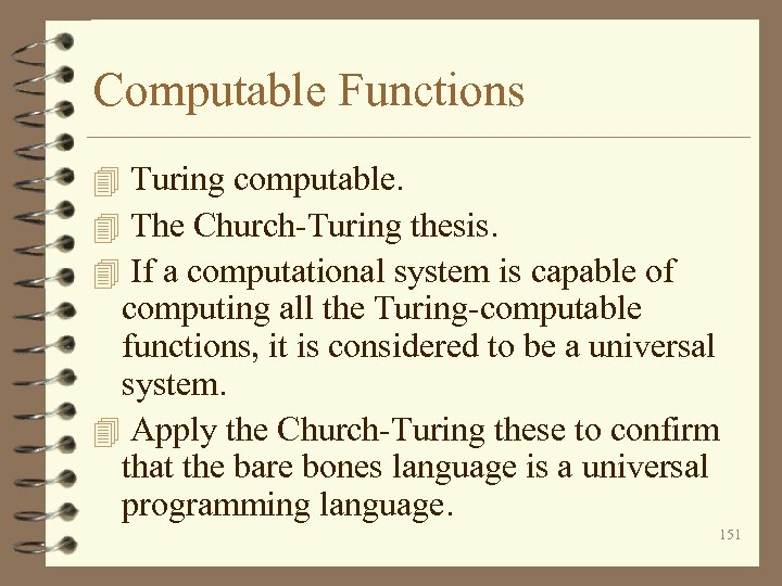 Computable Functions 4 Turing computable. 4 The Church-Turing thesis. 4 If a computational system