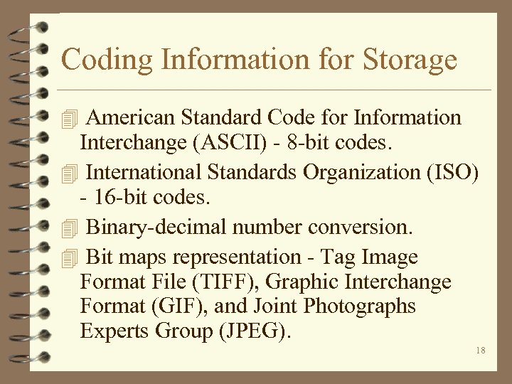 Coding Information for Storage 4 American Standard Code for Information Interchange (ASCII) - 8