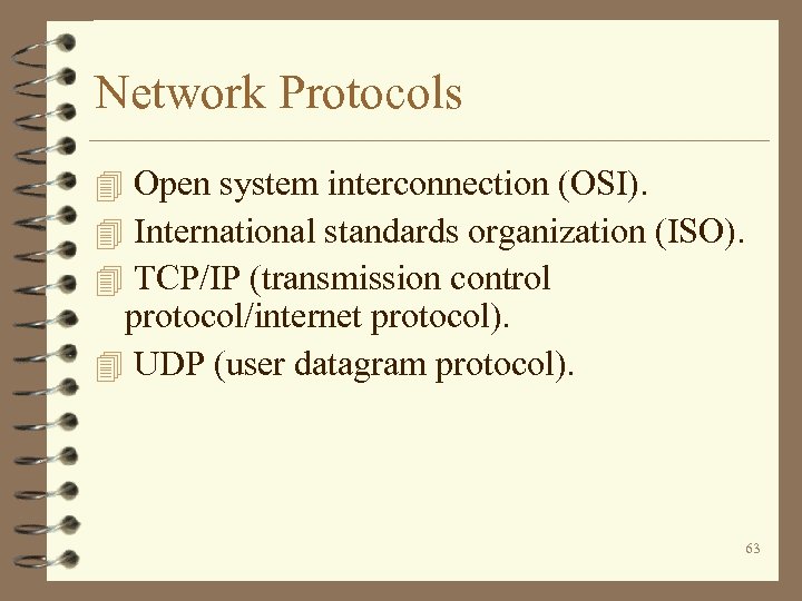 Network Protocols 4 Open system interconnection (OSI). 4 International standards organization (ISO). 4 TCP/IP